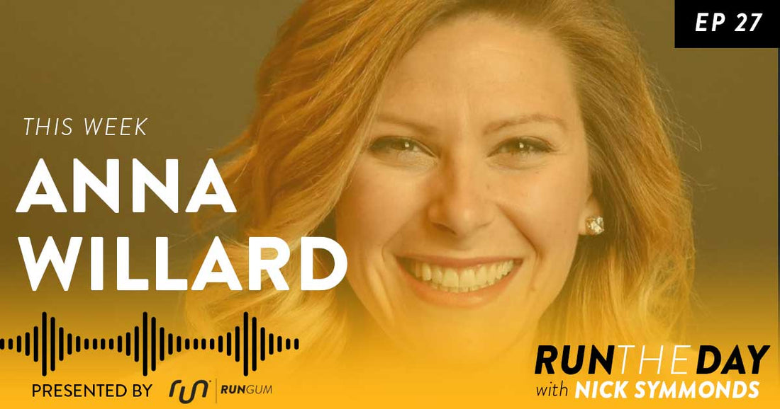 Anna Willard, Professional Runner & Coach - What It Takes To Be Great At Multiple Things - 027